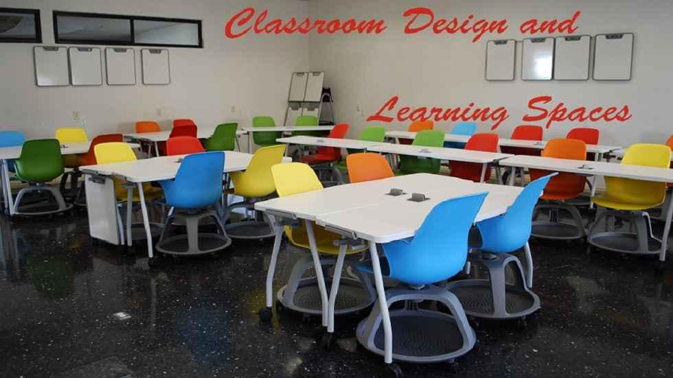 Learn About Classroom Design and Learning Spaces