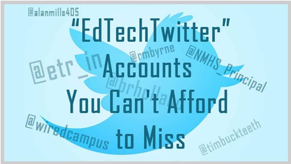 Edtech Twitter Accounts You Cant Afford to Miss