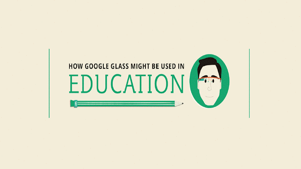 [Infographic] How Google Glass Might Be Used In Education