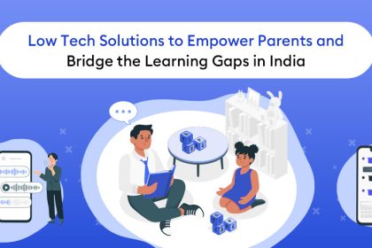 Low Tech Solutions to Empower Parents and Bridge the Learning Gaps in India
