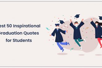 Best 50 Inspirational Quotes on Graduation Students