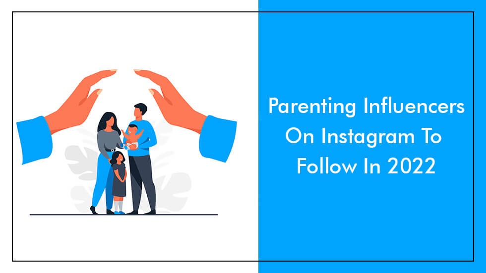 Parenting Influencers On Instagram