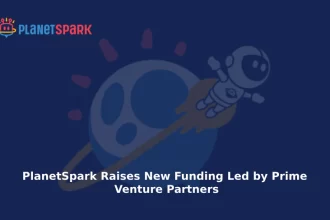 Planetspark Raises New Funding Led by Prime Venture Partners