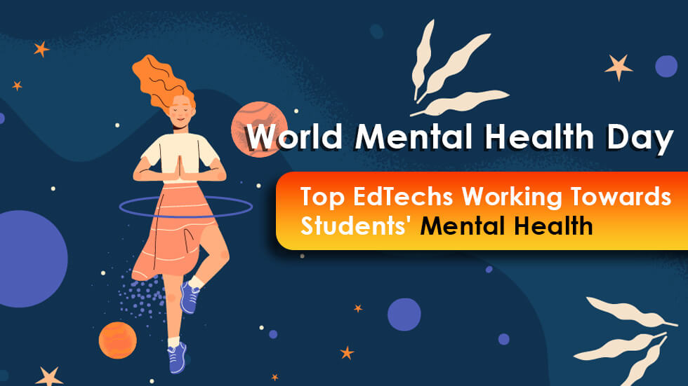 Top EdTech Working Towards Students' Mental Health