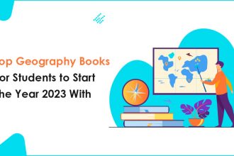Top Geography Books for Students to Start the Year 2023 with