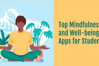 Top Mindfulness and Well-being Apps for Students