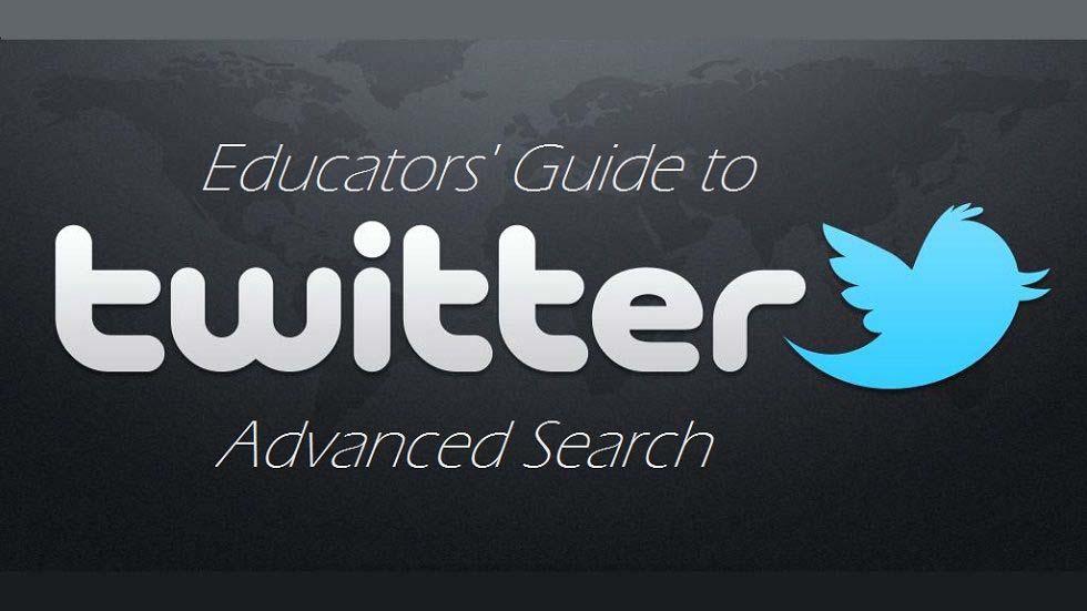 Educators Guide to Twitter Advanced Search